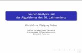 Fourier-Analysis und der Algorithmus des 20. Jahrhundertsglobke/media/fourier.pdf · Fourier-Analysis und der Algorithmus des 20. Jahrhunderts Dipl.-Inform. Wolfgang Globke Institut