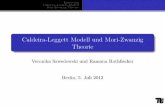 Caldeira-Leggett Modell und Mori-Zwanzig Theorie · Einleitung Caldeira-Leggett-Modell Mori-Zwanzig Theorie Inhalt 1 Einleitung AllgemeineErläuterungen 2 Caldeira-Leggett-Modell