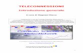 TELECONNESSIONI - meteonetwork.it · teleconnettivi, con NAO e PNA come modalità dominanti di intervariabilità durante i mesi invernali. Nel recente passato le ricerche in tale