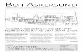 BO I ASKERSUND · NR 4 2006 BO I ASKERSUND Styrelsen för AskersundsBostäder AB har givit bolagets nye VD Anders Gustafsson i uppdrag att låta bygga ett nytt ﬂ erbostadshus i
