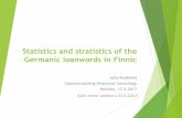 Statistics and stratistics of the Germanic loanwords in Finnic fileStatistics and stratistics of the Germanic loanwords in Finnic Juha Kuokkala Contextualizing Historical Lexicology