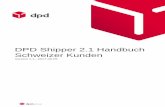 DPD Shipper 2.1 Handbuch Schweizer Kunden - dpd.com Shipper 2... · CIT DPD Shipper 2.1 Handbuch Schweizer Kunden (D) Seite 3 / 12 1 Einführung Um die Versandabwicklung des Paketversandes