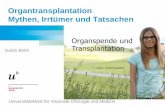 Organtransplantation Mythen, Irrtümer und Tatsachen · ABO-Kompatibilität . Organtransplantation Universitätsklinik für Viszerale Chirurgie und Medizin ABO-Kompatibilität ABO-“Inkompatibilität