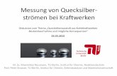 Messung von Quecksilber- strömen bei Kraftwerken · Messung von Quecksilber-strömen bei Kraftwerken M. Sc. Maximilian Neumann, TU-Berlin, Institut für Chemie, Reaktionstechnik