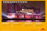 PERSPEKTIVEN - Sika Österreich · Beton der Festigkeitsklasse C80/95. Zur Optimierung der Festigkeit und Dauer-haftigkeit des Betons lieferte Sika ins-gesamt 40 Tonnen des hochfeinen