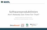 Softwareproduktlinien - Ain't Nobody Got Time for That? · Softwareproduktlinien Ain’tNobody Got Time For That? Stephan Seifermann (FZI Karlsruhe) Karlsruher Entwicklertag 2016,