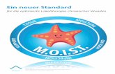 Ein neuer Standard - moist-woundhealing.com · Exemplarische Behandlungsoptionen Mit dem Akronym M.O.I.S.T. wird ein modernes Konzept für die Lokaltherapie chronischer Wunden beschrieben.