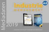 Industrie 4.0 Mediadaten 2019 - industrie-management.de · Industrie Management verfolgt eine integrierte Be-trachtung von Strategien, Organisation und Rechnereinsatz bei Auftragsdurchlauf