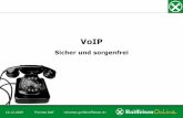 VoIP - Sicher und sorgenfrei - Heinlein Support GmbH 2009 - VoIP - Sicher... · VoIP – Sicher und sorgenfrei 10.12.2009 Thomas Gelf  Authentifizierung,