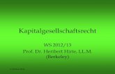 Kapitalgesellschaftsrecht - Universität Hamburg · © Heribert Hirte Kapitalgesellschaften - Rechtsquellen im deutschen Recht - • Aktiengesetz 1965 • GmbH-Gesetz 1892 • Vereinsrecht