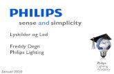 Lyskilder og Led Freddy Degn Philips Lightinglegacy.solar.dk/upload/downloads/skolen/lyskilder/LED seminar Solar- IDA2010... · Philips Lighting Academy -  -