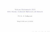 Vorkurs Mathematik 2015 - reh.math.uni-duesseldorf.dereh.math.uni-duesseldorf.de/~khalupczok/MSLehre/vorkurs2015/VK0_.pdfVorkurs Mathematik 2015 WWU Münster, Fachbereich Mathematik