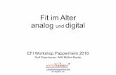 Fit im Alter analog und digital - efi-wap.de · Fit im Alter analog und digital EFI Workshop Pappenheim 2018 Rolf Eisenhauer, Willi Müller-Basler