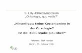 „Hinterfragt: Keine Kostenlawine in der Onkologie? Ist die ... · Ralf Heyder Widersprechende Industrie-Statements Roche (15.10.2010): „Das Wachstum im Inland ohne Konzernverkäufe