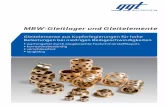 MBW-Gleitlager und Gleitelemente · 2 3 Eigenschaften MBW-Gleitelemente bestehen aus einem Grundkörper aus hochverschleissfesten Kupferlegierungen (z.B. Bronze, Mes-sing, Sondermessung