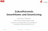 Zukunftstrends - SmartHome - IHK Frankfurt am Main · Alles smart, oder was? •Smart Home •Smart Building •Smart Living •Smart Grid •Smart Mobility •Smart Phone •Smart