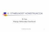 II čas Marija Nefovska-Danilović - grf.rs file3. Stabilnost konstrukcija 10 6.2.3 Teorija drugog reda Ako uvedemo pretpostavku o malim deformacijama: a zadržimo i dalje pretpostavku
