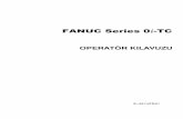 FANUC Series 0i-TC - detamak.com · FANUC Series 0i-TC OPERATÖR KILAVUZU. g-1 GÜVENLİKÖNLEMLERİ Bu bölümde, CNC birimlerinin kullanımına ilişkin güvenlik önlemleri açıklanmıştır.