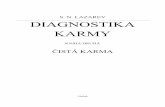 Diagnostika karmy II. - mineko.webnode.cz Karmy II..pdf · 4 S. N. LAZAREV právě tímto směrem, jsem dosahoval přesné a včasné diagnostiky choroby, protože jsem pronikal k