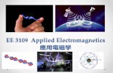 EE 3109 Applied Electromagnetics · Electromagnetics is Everywhere Electromagnetic waves at different wavelengths can be used for different applications.