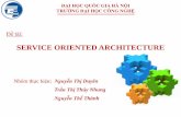 SERVICE ORIENTED ARCHITECTURE - uet.vnu.edu.vnuet.vnu.edu.vn/~hieuvd/courses/2012/atse/files/Nhom 3_SOA.pdf · vẫn thoả các tính chất của CORBA. Nhược điểm: - ngôn