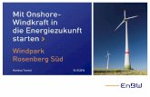 Mit Onshore- Windkraft in die Energiezukunft starten · 1. Vorstellung des Projekts Rosenberg Süd 1.1 Planungsrechtliche Grundlage Auszug aus Teilfortschreibung Erneuerbare Energien
