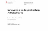 Innovation im touristischen Arbeitsmarkt - seco.admin.ch · Forum Turismo Svizzera Tourism Forum Switzerland . Abbildung 3-3: Monatlicher Bruttolohn (Median) nach beruflicher Stellung,