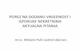 POREZ NA DODANU VRIJEDNOST - hgk.hr · POREZ NA DODANU VRIJEDNOST I ISPORUKE NEKRETNINA AKTUALNA PITANJA mr.sc. Mirjana Pulić Justinićdipl.oec.