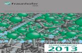JAHRESBERICHT - iwm.fraunhofer.de · 2 VORWORT Fraunhofer IWM Jahresbericht 2013 Sehr geehrte Leserinnen und Leser, »Verborgene Potenziale heben« charakterisiert 2013 die Maxime
