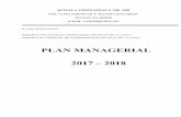PLAN MANAGERIAL 2017 2018 - Scoala Gimnaziala 108 · PLAN MANAGERIAL 2017 ... manageriale pentru anul 2016 -2017 a fost elaborat planul managerial al școlii noastre. Concepția managerială