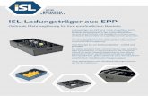 ISL-Ladungsträger aus EPP¤ger_v7.pdf · Plus-Punkte eines ISL-Ladungsträgers aus EPP Robust, leicht geräuschereduzierend, stoßdämpfend, umweltschonend, stapelbar Robotergeeignete