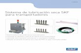 Sistema de lubricación seca SKF para transportadores · Incluye el sistema de bombeo neumático y el depósito de lubricante. También incluye el automatismo que garantiza el abastecimiento