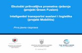 (projekt Green Fusion) Inteligentni transportni sustavi i ... · „Inteligentniprometni sustavi”ili „ITS”označavasustave u kojima se informacijske i komunikacijske tehnologije