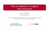 Test et Validation du Logiciel Test Fonctionnelcedric.cnam.fr/~taktaks/GLG101/testfonctionnel.pdf · Test et Validation du Logiciel Test Fonctionnel SamiTaktak sami.taktak@cnam.fr