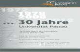 30 Jahre - uni-passau.de · … 30 Jahre Universität Passau Vorbemerkung Das vorliegende Ausstellungsheft ist eine Zusammenstellung aller Exponate der Sonderausstellung zum …