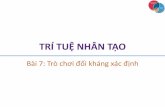 TRÍ TUỆ NHÂN TẠO - txnam.net Giang/Tri Tue Nhan Tao... · viên, hoặc bốc ở cả 2 đống khng quá 3 viên (bốc 2 đống số sỏi như nhau) Với số sỏi ban