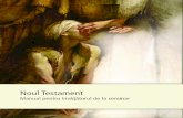 Noul Testament - churchofjesuschrist.org · Noul Testament Manual pentru învăţătorul de laseminar Publicat de Biserica lui Isus Hristos a Sfinţilor din Zilele din Urmă Oraşul