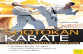 *Shotokan Karate 5 überarbeitete Auflage · 8 SHOTOKAN KARATE Vorwort Karate wurde in Deutschland in den späten 50er Jahren eingeführt. Heute gehört das traditionelle japanische