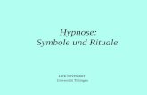 Hypnose: Symbole und Rituale - revenstorf.de Praesentation Hypnose-Rituale.pdf · Revenstorf Hypnose Definition der Situation als Hypnose Beseitigung von Befürchtungen Verabredung