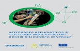 Integrarea refugIaţIlor şI utIlIzarea IndIcatorIlor ... · (România); Ministerul Muncii, Familiei şi Afacerilor Sociale (Slovakia). Mulţumiri speciale sunt adresate Asociaţilor