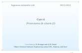 Curs 6 Proiectarea de sistem (I) - cs.ubbcluj.roilazar/iss/curs06.pdf · • Ex.: Reducerea cuplarii prin inserarea unui subsistem suplimentar˘ Noul subsistem izoleaza subsistemele