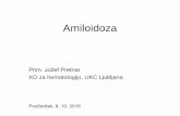 Amiloidoza - hematologija.org J j2016.pdf · Izjava in zahvala Avtor izjavlja, da ne obstajajo konflikti interesov in da gre za sponzorirano predavanje na simpoziju s strani družbe