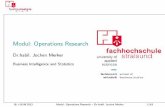 Modul: Operations Research - Universität Rostockmerker/SkriptOperationsResearch.pdf · 1Formalien Ablauf I In der Lehrveranstaltung Operations Research (mit " s\) werden wir uns