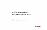 Die Mobilität in der Energiestrategie 2050 · Die Mobilität in der Energiestrateige 2050 Gemäss BFE  Themen Energiepolitik Energiestrategie 2050 Energiestrategie 2050