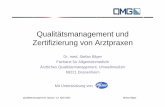 Qualitätsmanagement und Zertifizierung von Arztpraxen · Qualitätsmanagement, Speyer, 13. April 2002 Stefan Bilger Qualitätsmanagement und Zertifizierung von Arztpraxen Dr. med.