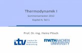 Thermodynamik I - ITV -Institut für Technische Verbrennung · Kapitel 4, Teil 1: Übersicht 2 4 Zweiter Hauptsatz der Thermodynamik 4.1Klassische Formulierungen 4.1.1Kelvin-Planck-Formulierung