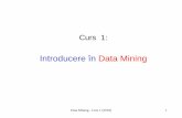 Introducere în Data Mining - staff.fmi.uvt.rostaff.fmi.uvt.ro/~daniela.zaharie/dm2018/RO/Curs/curs1/dm2018_curs1.pdf · Data Mining - Curs 1 (2018) 5 De ce Data Mining? • Toate