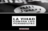 LA YIHAD - rsf-es.org · y autor del libro “The Jihadis Return: ISIS and the New Sunni Uprising”2 (“El retorno de la Yihad: ISIS y la nueva primavera sunita”) comparte este