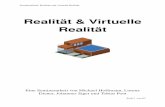 Realität & Virtuelle Realität - halcy.de · Gegenposition ist der Konstruktivismus: Alle Gegenstände im Bewusstsein beruhen aus Konstruktion, also geistigen Leistungen Wissenschaftstheoretischer