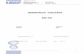 MANUALUL CALITĂȚII MC-01 - umfst.ro · 7.5.1 Controlul producţiei și al furnizării serviciului 1/0 31.01.2013 7.5.2 Validarea proceselor de producţie și de furnizare a serviciilor